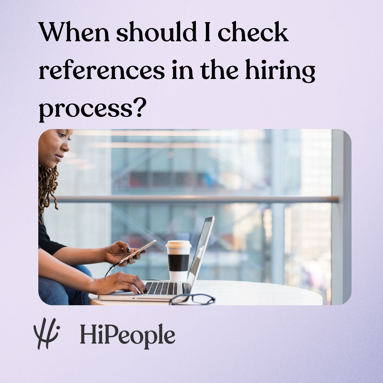 When should I check references in the hiring process? HiPeople